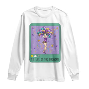 The Life Of The Mardi Gras Queen Long Sleeve Shirt TS14 White Print Your Wear
