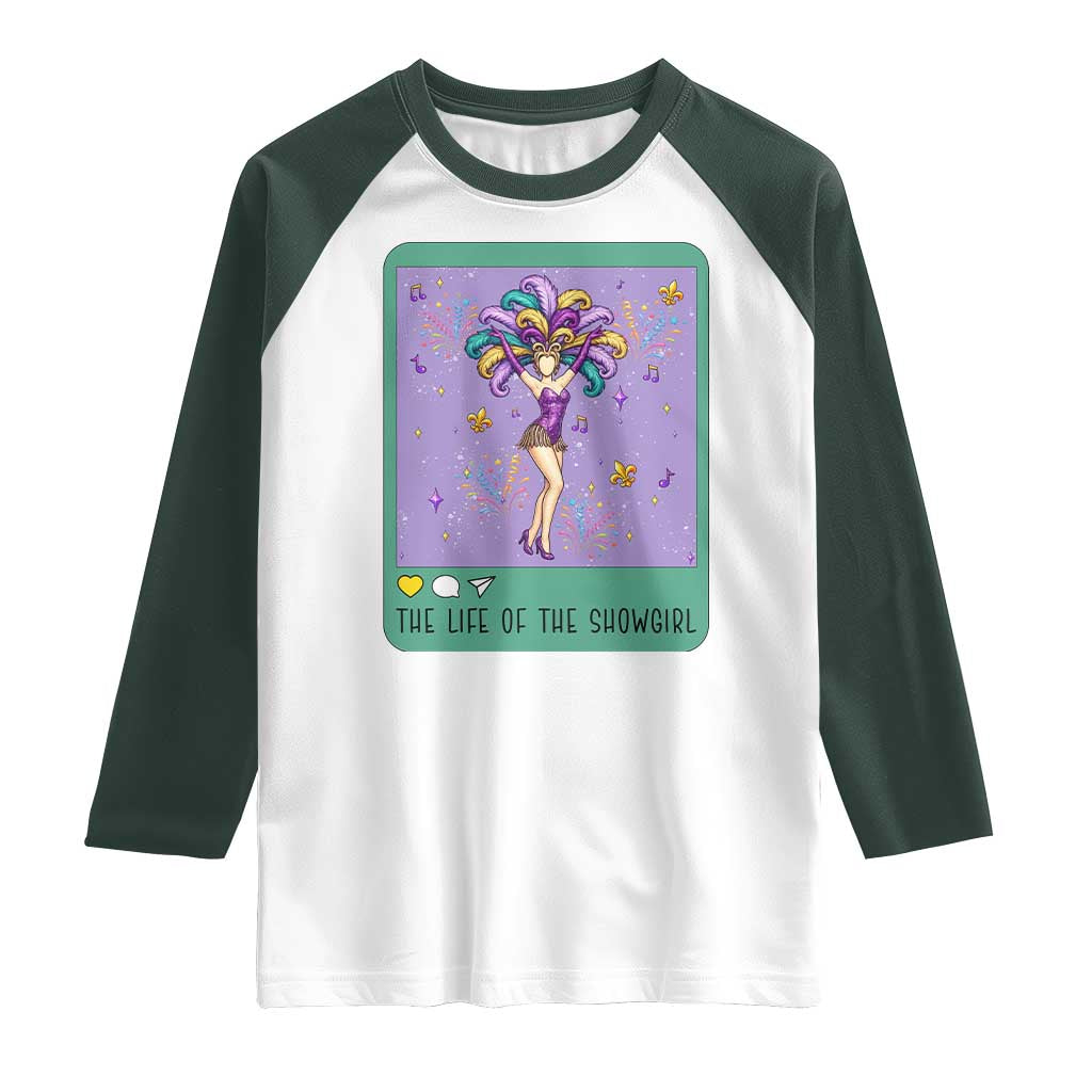 The Life Of The Mardi Gras Queen Raglan Shirt TS14 White Dark Forest Green Print Your Wear