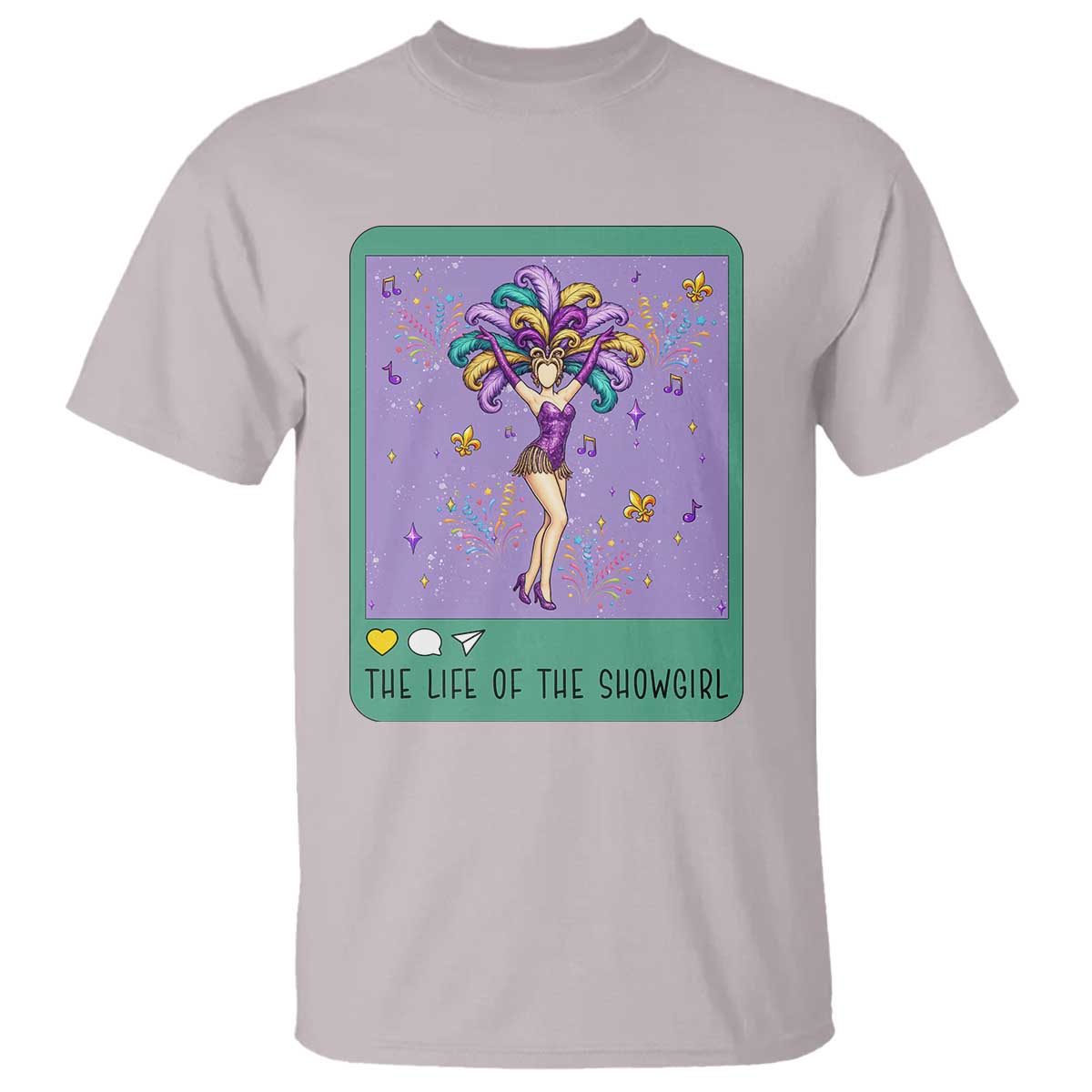 The Life Of The Mardi Gras Queen T Shirt TS14 Ice Gray Print Your Wear