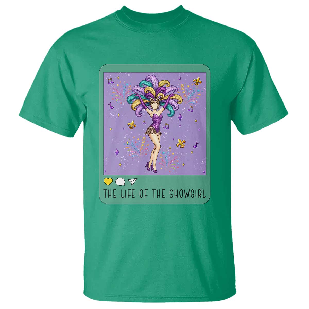The Life Of The Mardi Gras Queen T Shirt TS14 Irish Green Print Your Wear
