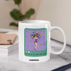 The Life Of The Mardi Gras Queen Coffee Mug TS14 Print Your Wear