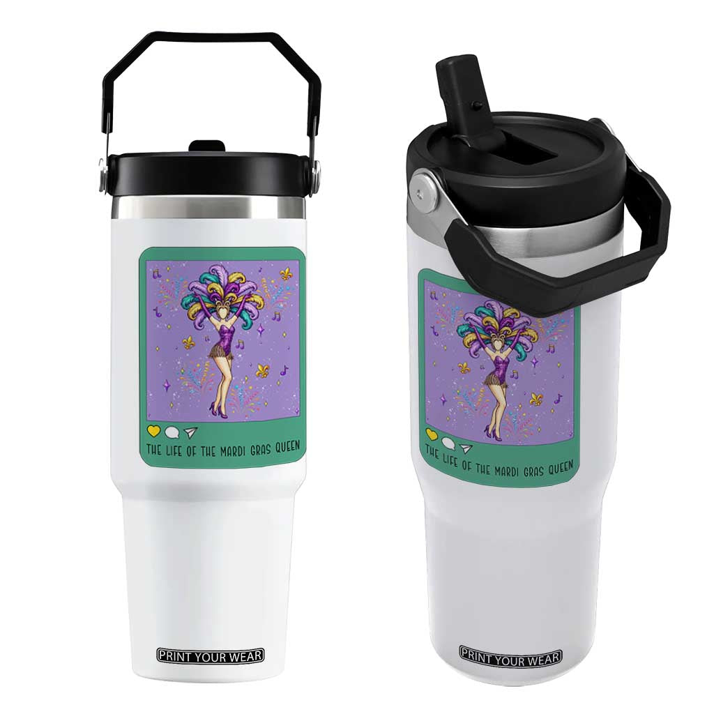 The Life Of The Mardi Gras Queen Flip Straw Tumbler TS14 One Size: 30 oz White Print Your Wear