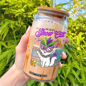 Cute Mardi Gras Cat Glass Can The Life Of The Showcat TS14 White Print Your Wear