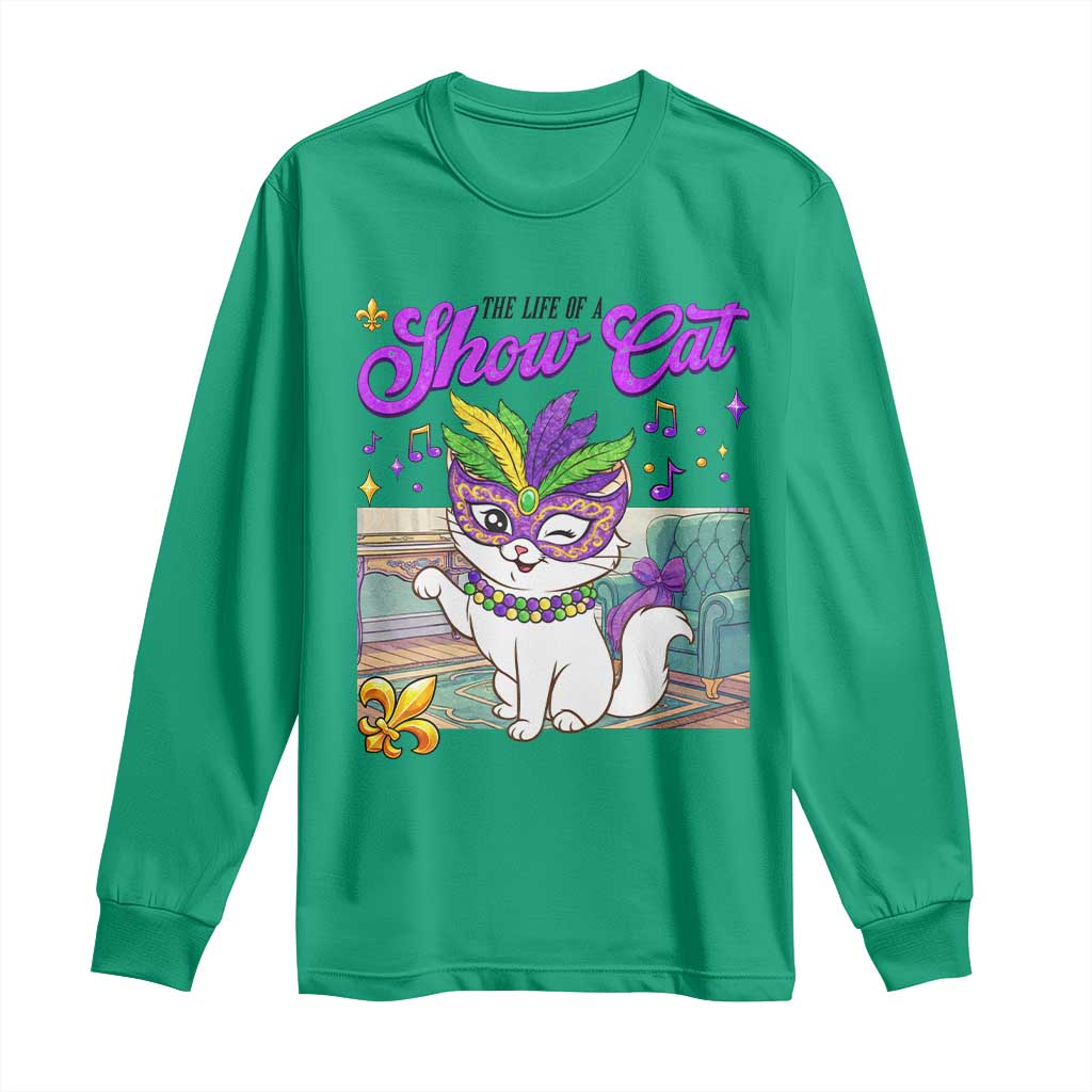 Cute Mardi Gras Cat Long Sleeve Shirt The Life Of The Showcat TS14 Irish Green Print Your Wear