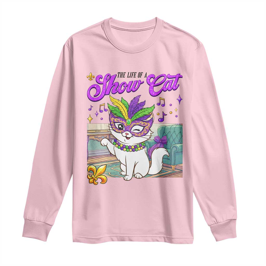 Cute Mardi Gras Cat Long Sleeve Shirt The Life Of The Showcat TS14 Light Pink Print Your Wear