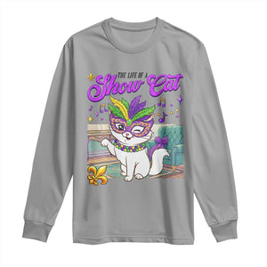 Cute Mardi Gras Cat Long Sleeve Shirt The Life Of The Showcat TS14 Sport Gray Print Your Wear