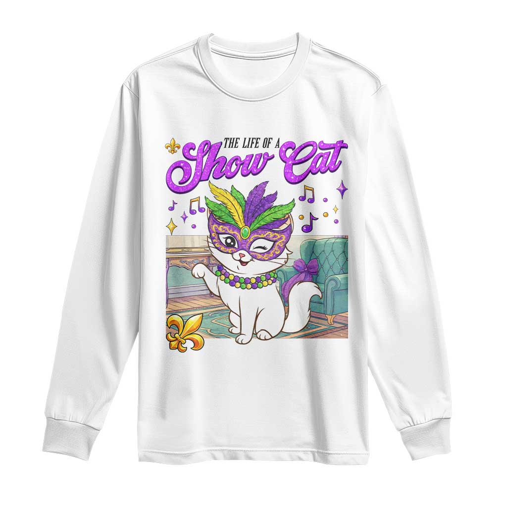 Cute Mardi Gras Cat Long Sleeve Shirt The Life Of The Showcat TS14 White Print Your Wear