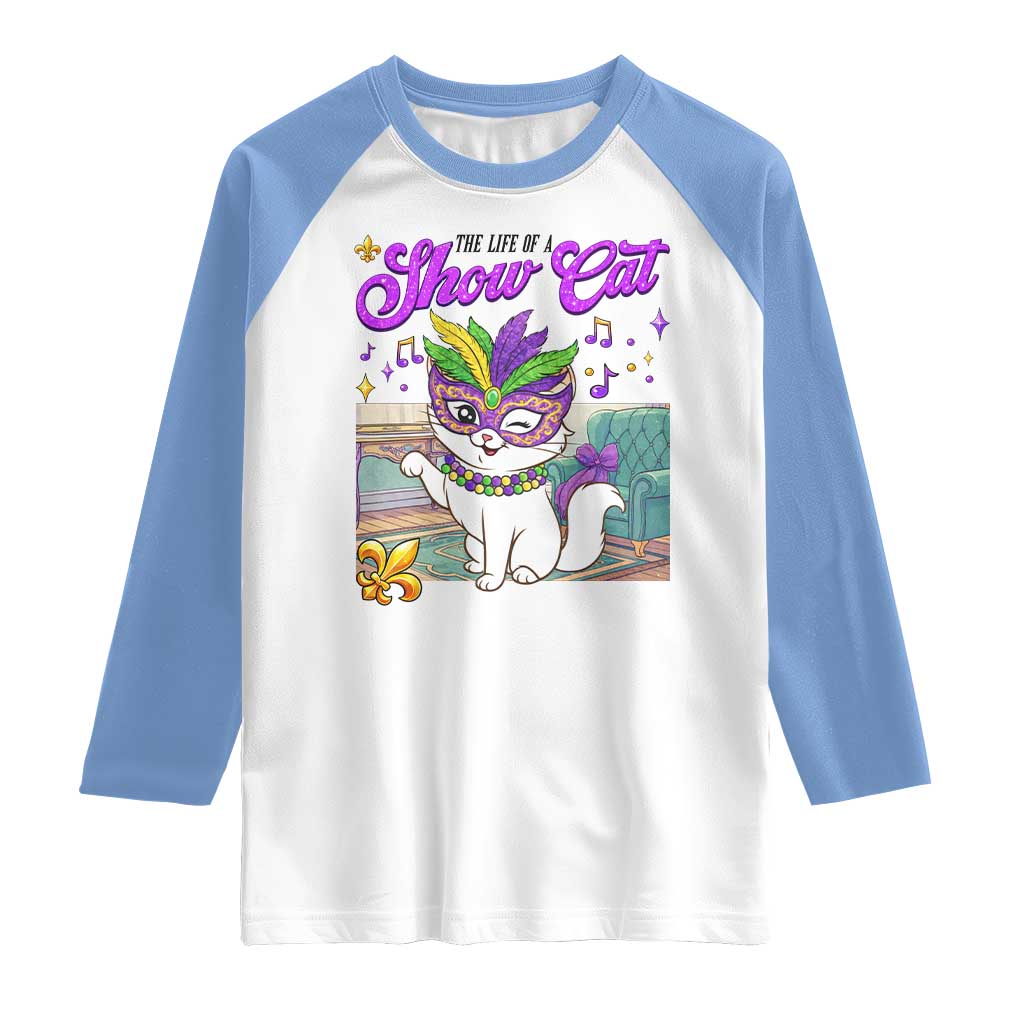 Cute Mardi Gras Cat Raglan Shirt The Life Of The Showcat TS14 White Carolina Blue Print Your Wear