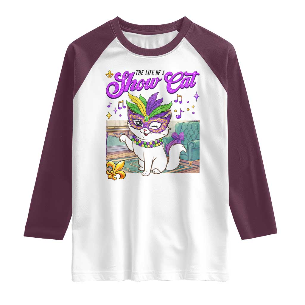 Cute Mardi Gras Cat Raglan Shirt The Life Of The Showcat TS14 White Maroon Print Your Wear