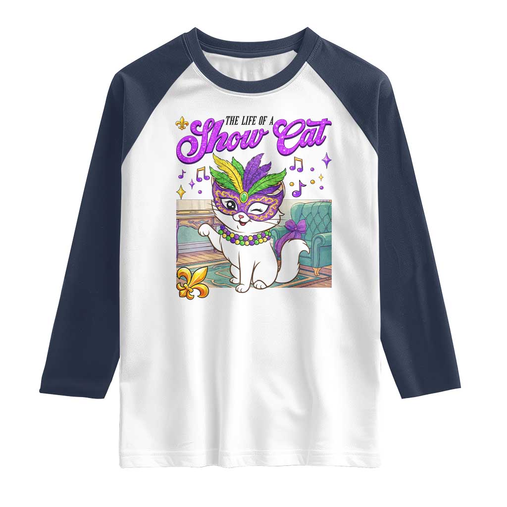 Cute Mardi Gras Cat Raglan Shirt The Life Of The Showcat TS14 White Navy Print Your Wear