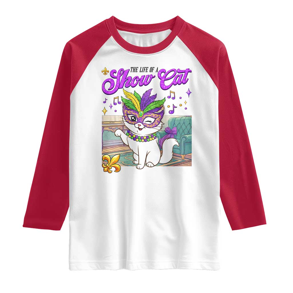 Cute Mardi Gras Cat Raglan Shirt The Life Of The Showcat TS14 White Red Print Your Wear