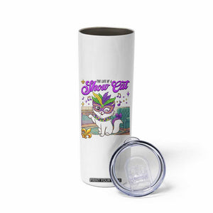 Cute Mardi Gras Cat Skinny Tumbler The Life Of The Showcat TS14 Print Your Wear