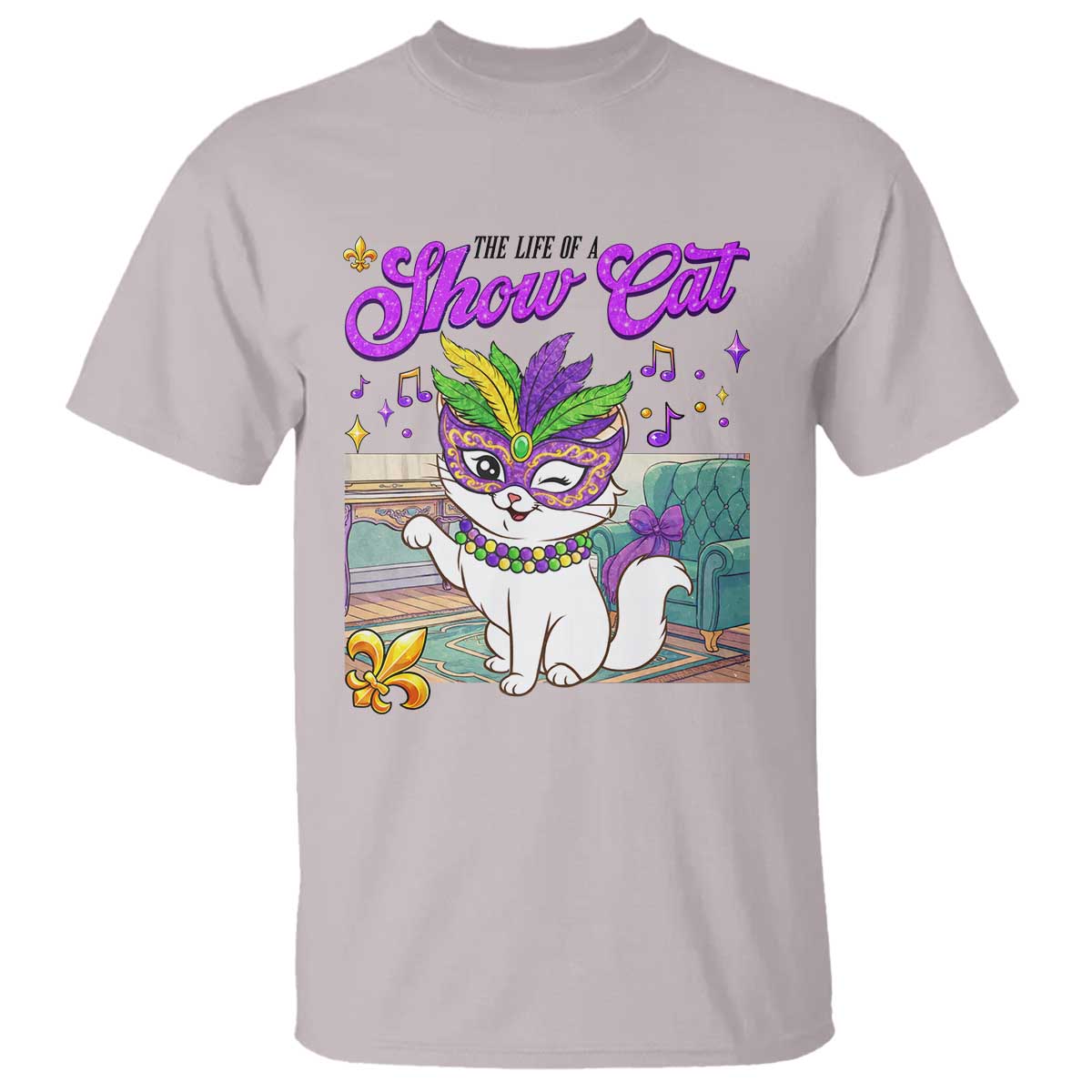 Cute Mardi Gras Cat T Shirt The Life Of The Showcat TS14 Ice Gray Print Your Wear