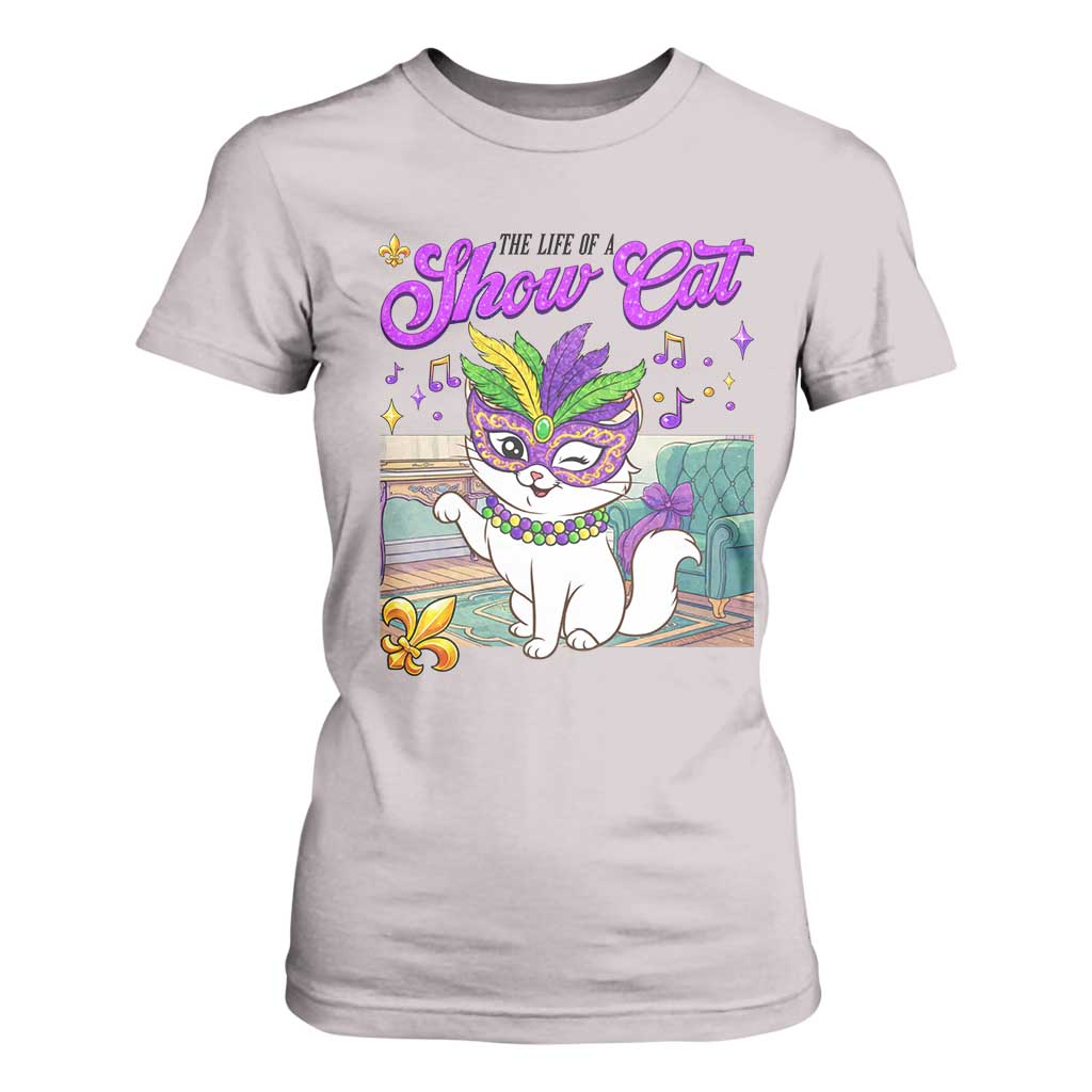Cute Mardi Gras Cat T Shirt For Women The Life Of The Showcat TS14 Ice Gray Print Your Wear