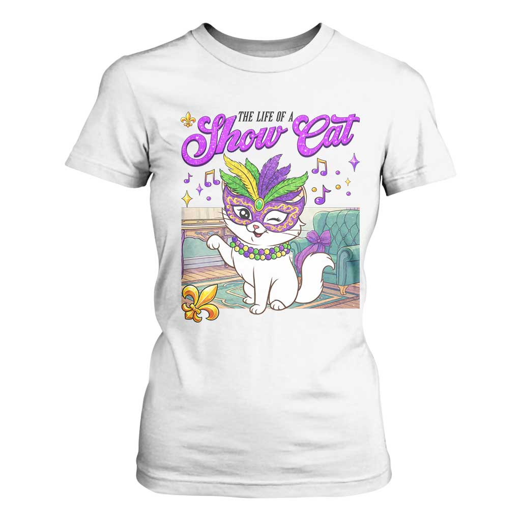 Cute Mardi Gras Cat T Shirt For Women The Life Of The Showcat TS14 White Print Your Wear