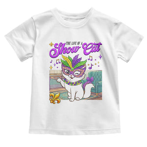Cute Mardi Gras Cat Toddler T Shirt The Life Of The Showcat TS14 White Print Your Wear