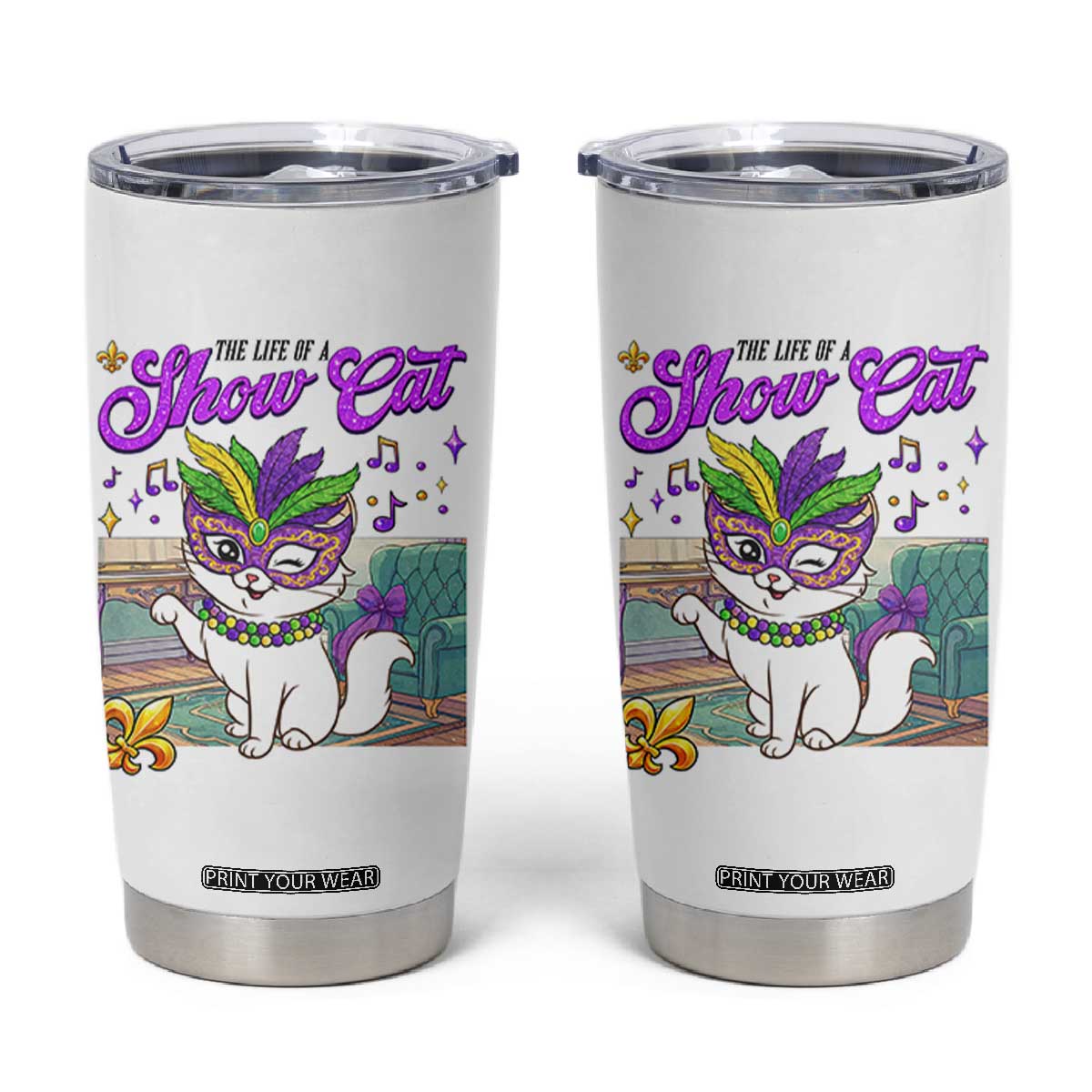 Cute Mardi Gras Cat Tumbler Cup The Life Of The Showcat TS14 White Print Your Wear
