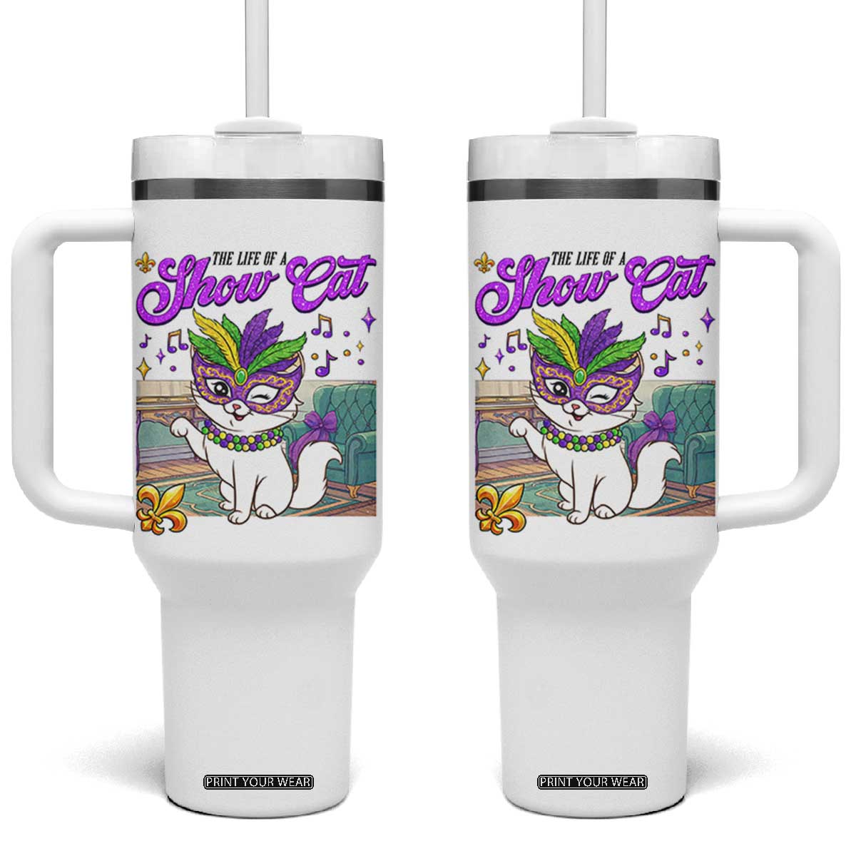 Cute Mardi Gras Cat Tumbler With Handle The Life Of The Showcat TS14 One Size: 40 oz White Print Your Wear