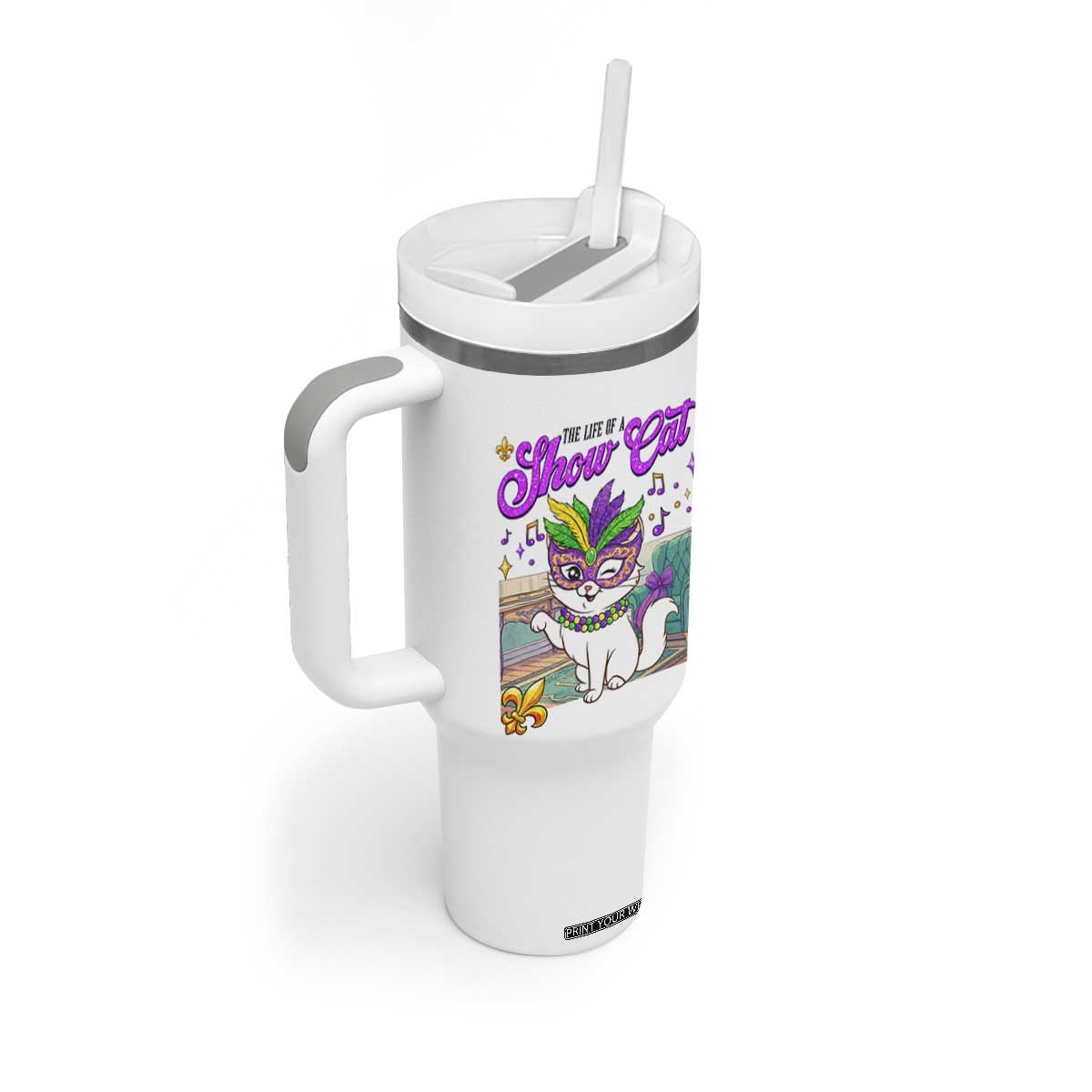 Cute Mardi Gras Cat Tumbler With Handle The Life Of The Showcat TS14 Print Your Wear