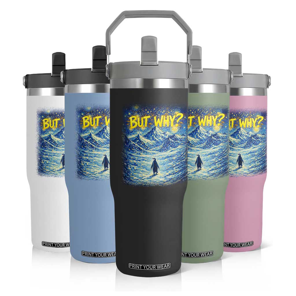 But Why Penguin Flip Straw Tumbler Starry Night Van Gogh Nihilist Penguin Hiking TS14 Print Your Wear