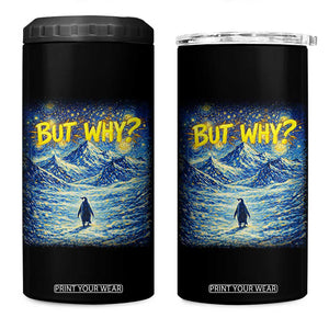 But Why Penguin 4 in 1 Can Cooler Tumbler Starry Night Van Gogh Nihilist Penguin Hiking TS14 One Size: 16 oz Black Print Your Wear