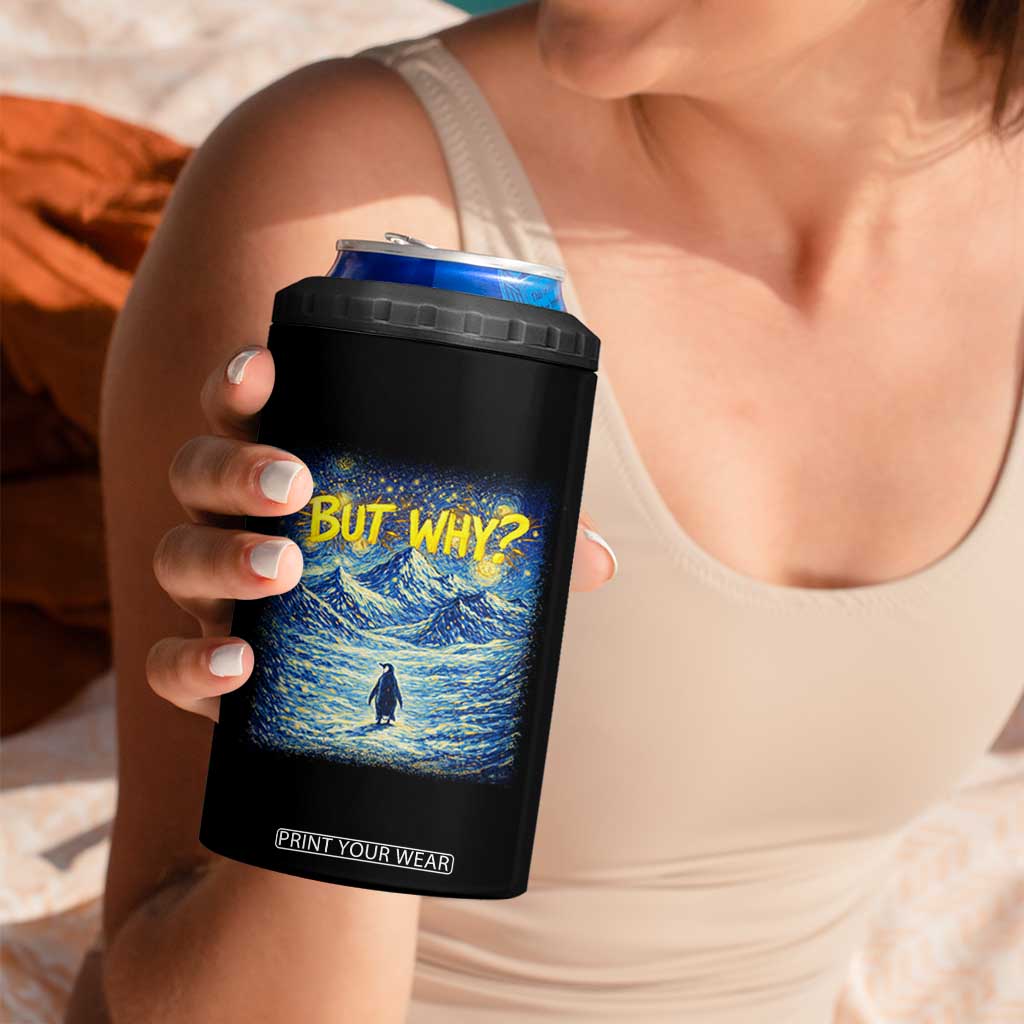 But Why Penguin 4 in 1 Can Cooler Tumbler Starry Night Van Gogh Nihilist Penguin Hiking TS14 Print Your Wear