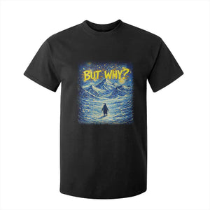 But Why Penguin T Shirt For Kid Starry Night Van Gogh Nihilist Penguin Hiking TS14 Black Print Your Wear