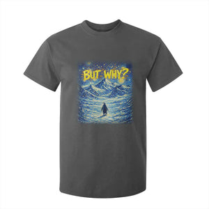 But Why Penguin T Shirt For Kid Starry Night Van Gogh Nihilist Penguin Hiking TS14 Dark Heather Print Your Wear