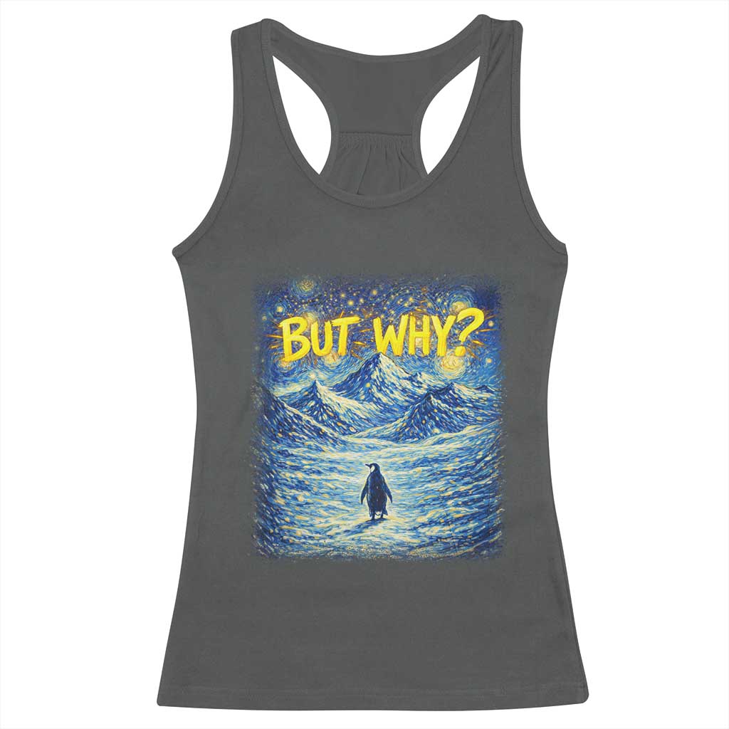 But Why Penguin Racerback Tank Top Starry Night Van Gogh Nihilist Penguin Hiking TS14 Dark Heather Print Your Wear