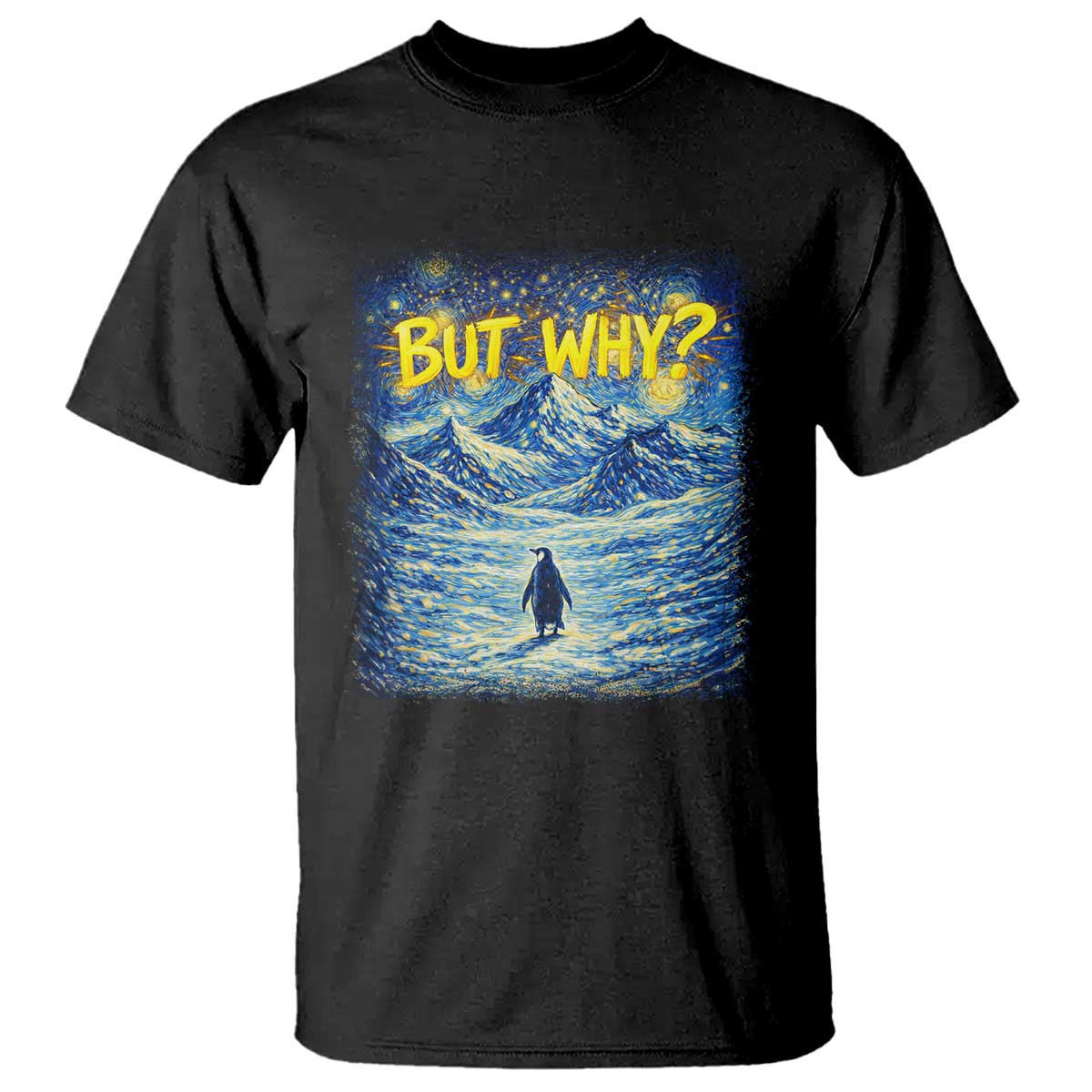But Why Penguin T Shirt Starry Night Van Gogh Nihilist Penguin Hiking TS14 Black Print Your Wear