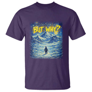 But Why Penguin T Shirt Starry Night Van Gogh Nihilist Penguin Hiking TS14 Purple Print Your Wear