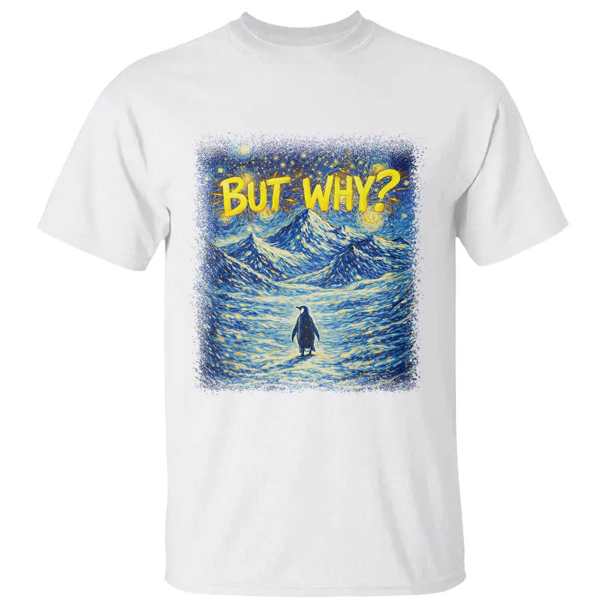 But Why Penguin T Shirt Starry Night Van Gogh Nihilist Penguin Hiking TS14 White Print Your Wear