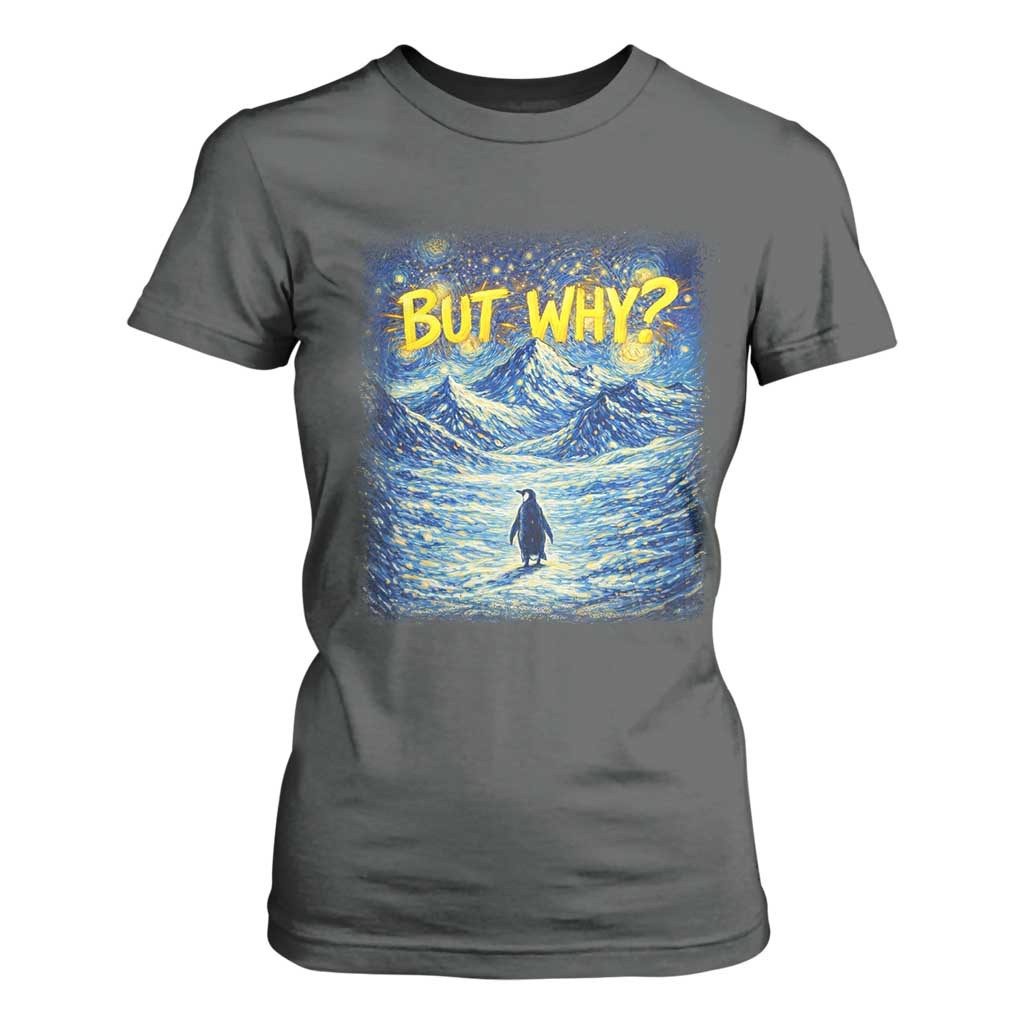 But Why Penguin T Shirt For Women Starry Night Van Gogh Nihilist Penguin Hiking TS14 Dark Heather Print Your Wear