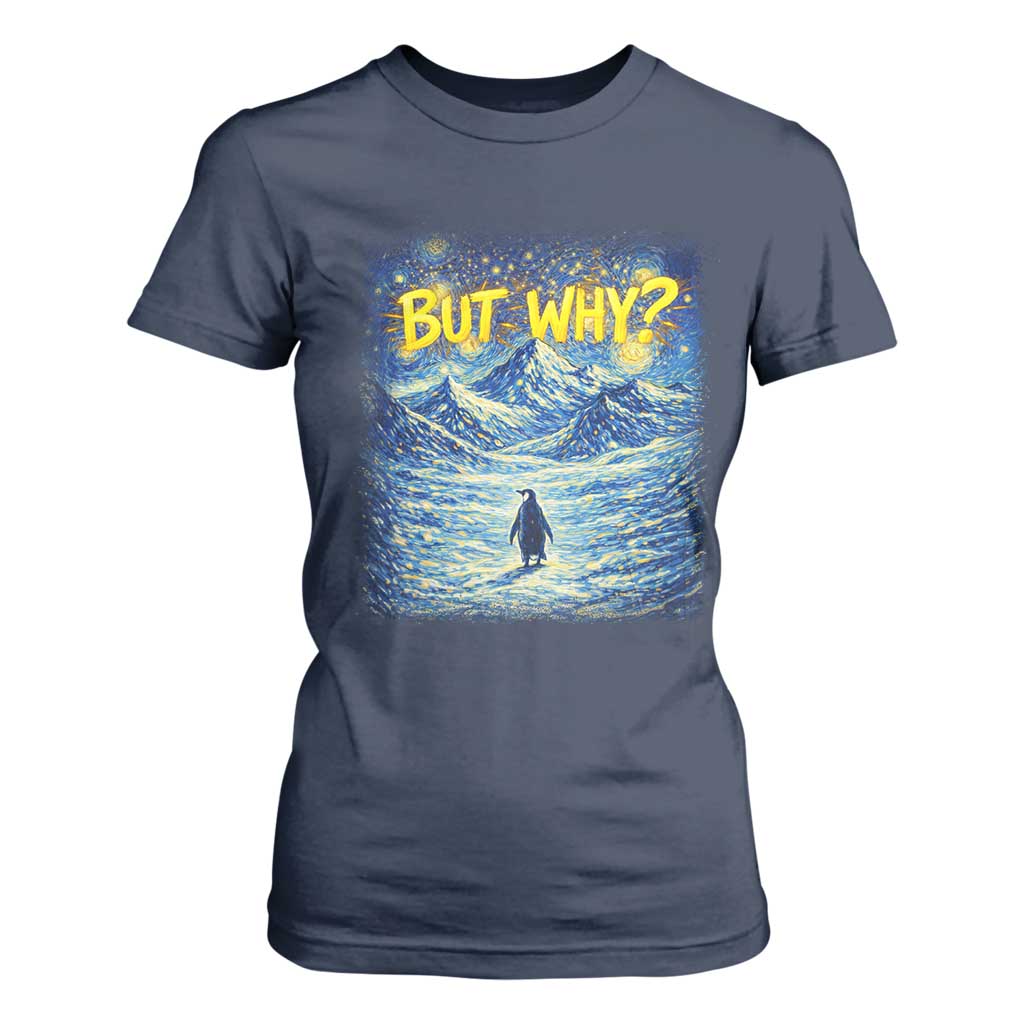 But Why Penguin T Shirt For Women Starry Night Van Gogh Nihilist Penguin Hiking TS14 Navy Print Your Wear
