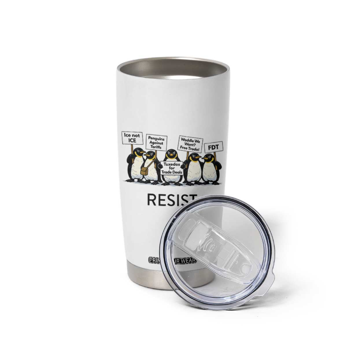 Penguins Resist Tumbler Cup Nihilist Penguin Anti-Government Meme TS14 Print Your Wear