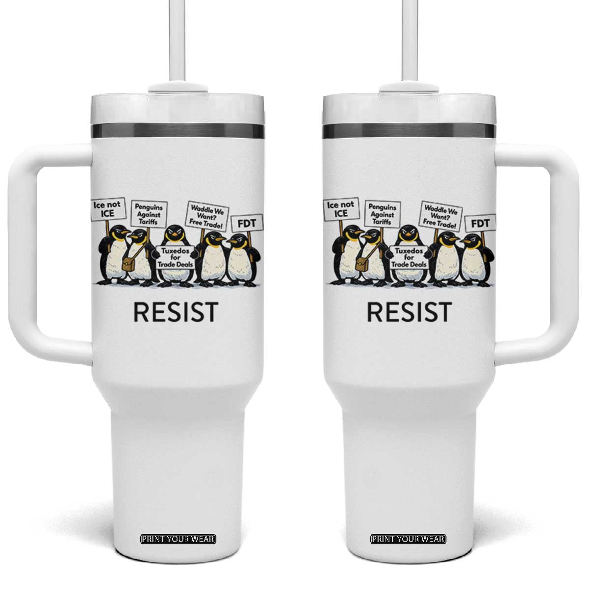 Penguins Resist Tumbler With Handle Nihilist Penguin Anti-Government Meme TS14 One Size: 40 oz White Print Your Wear