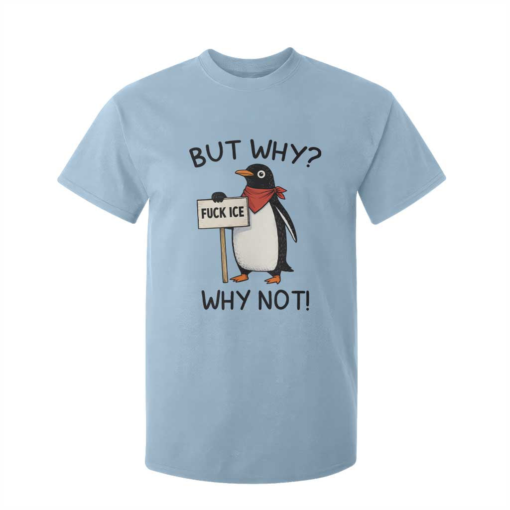 Fck ICE T Shirt For Kid Nihilist Penguin Anti-Government Meme TS14 Light Blue Print Your Wear