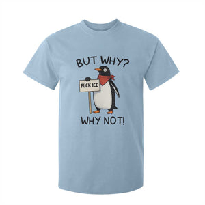 Fck ICE T Shirt For Kid Nihilist Penguin Anti-Government Meme TS14 Light Blue Print Your Wear