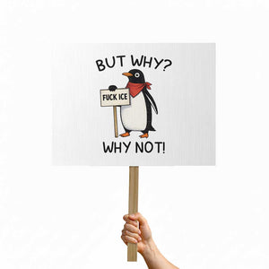 Fck ICE Protest Sign Nihilist Penguin Anti-Government Meme TS14 Horizontal 18" × 24" White Print Your Wear