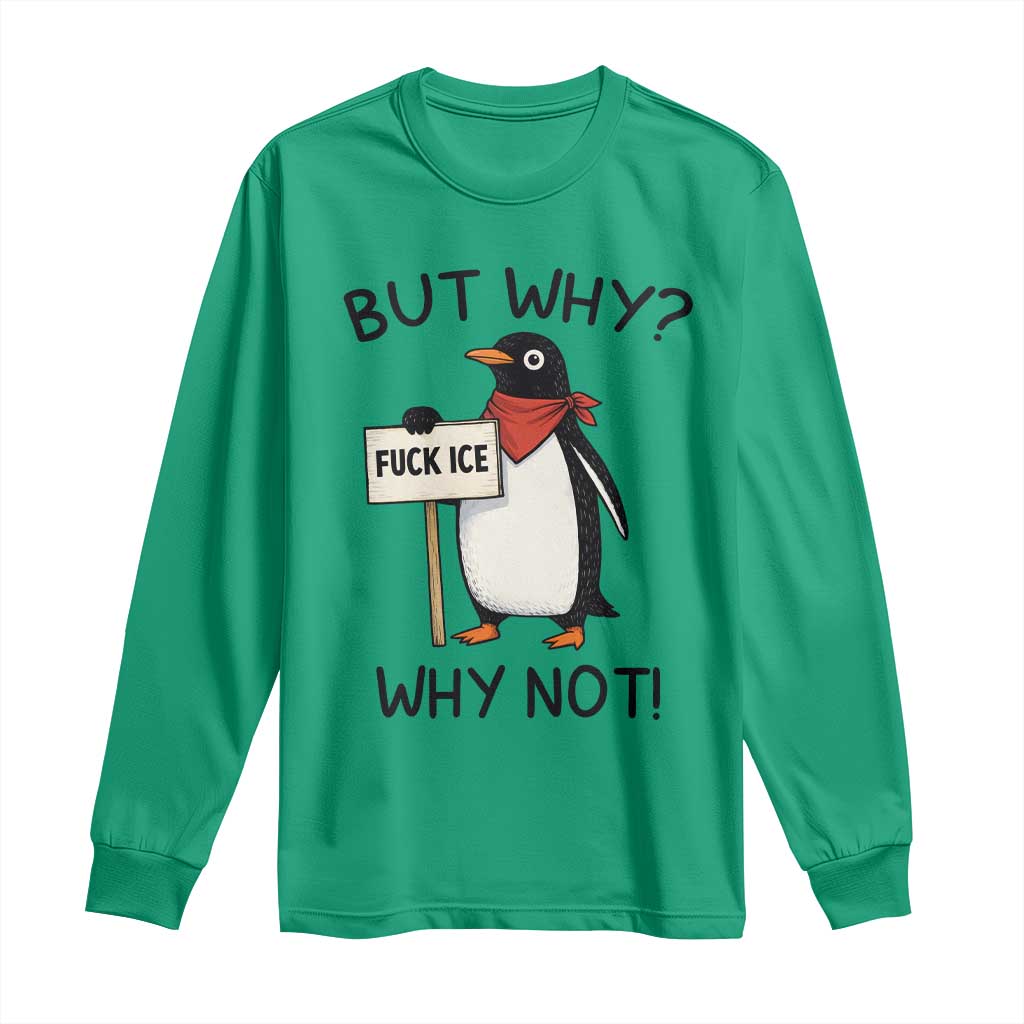 Fck ICE Long Sleeve Shirt Nihilist Penguin Anti-Government Meme TS14 Irish Green Print Your Wear