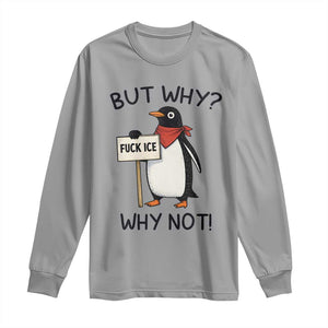 Fck ICE Long Sleeve Shirt Nihilist Penguin Anti-Government Meme TS14 Sport Gray Print Your Wear