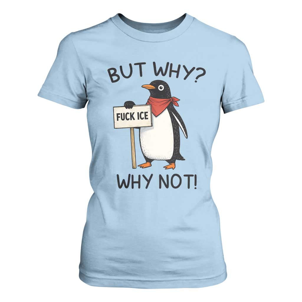 Fck ICE T Shirt For Women Nihilist Penguin Anti-Government Meme TS14 Light Blue Print Your Wear