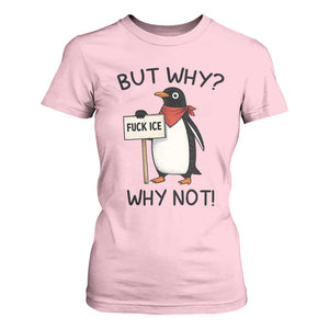 Fck ICE T Shirt For Women Nihilist Penguin Anti-Government Meme TS14 Light Pink Print Your Wear