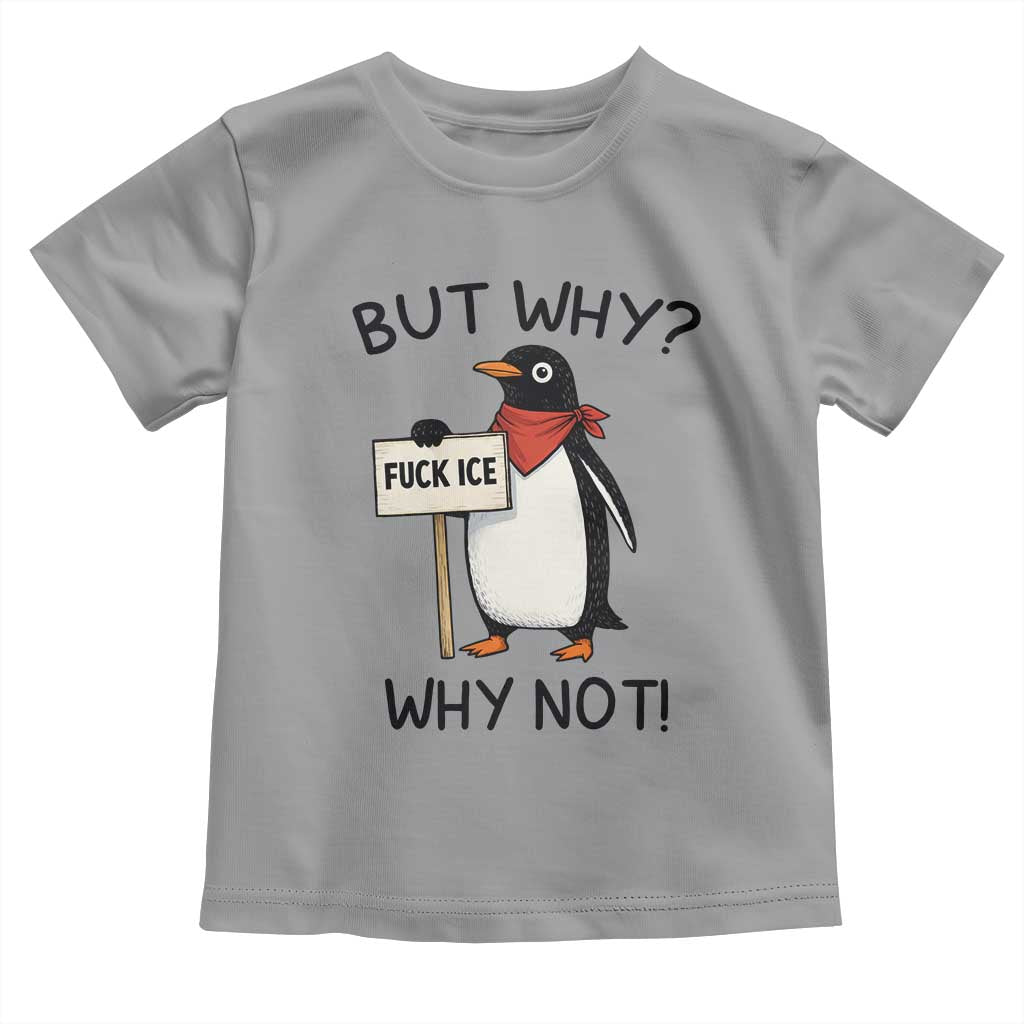 Fck ICE Toddler T Shirt Nihilist Penguin Anti-Government Meme TS14 Sport Gray Print Your Wear