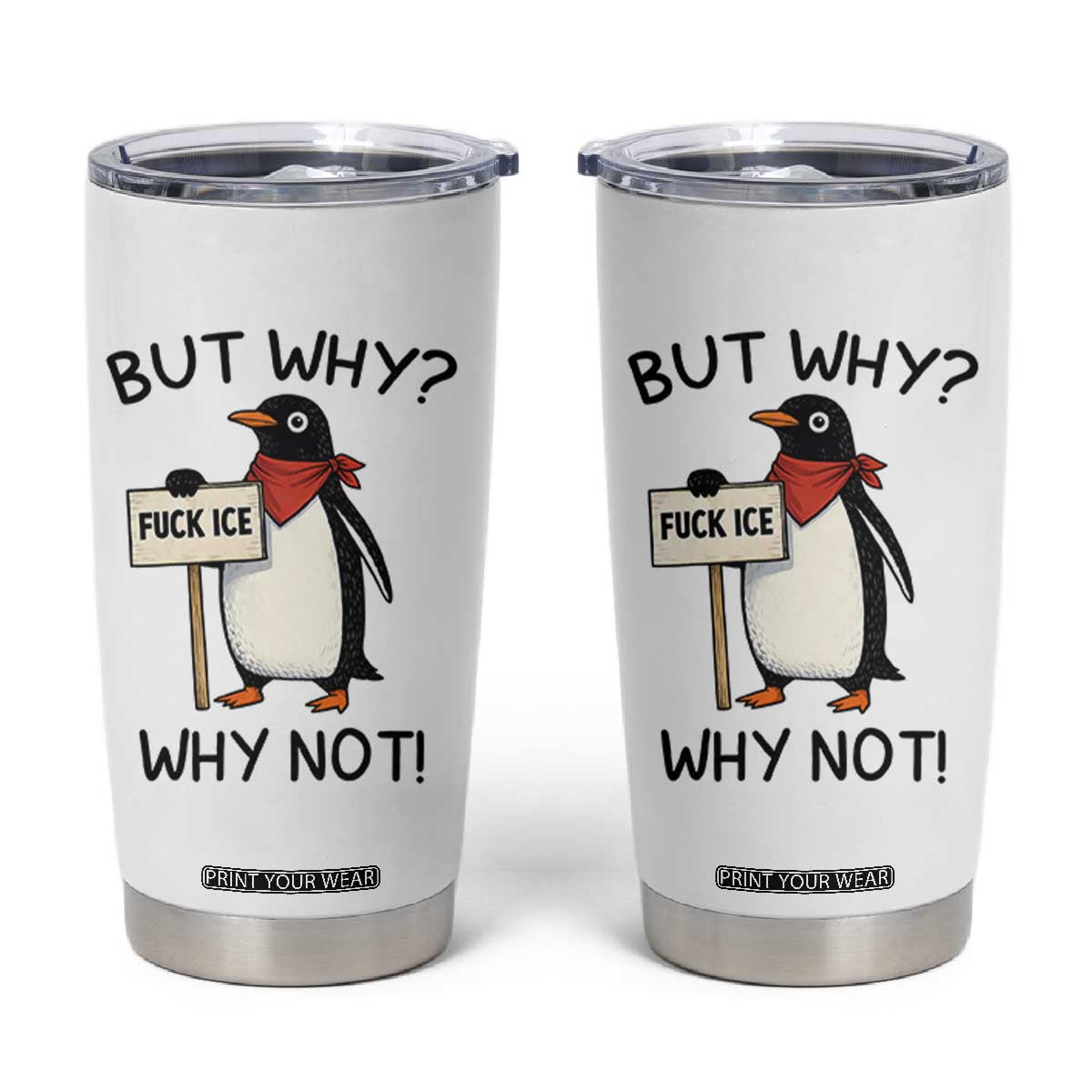 Fck ICE Tumbler Cup Nihilist Penguin Anti-Government Meme TS14 White Print Your Wear