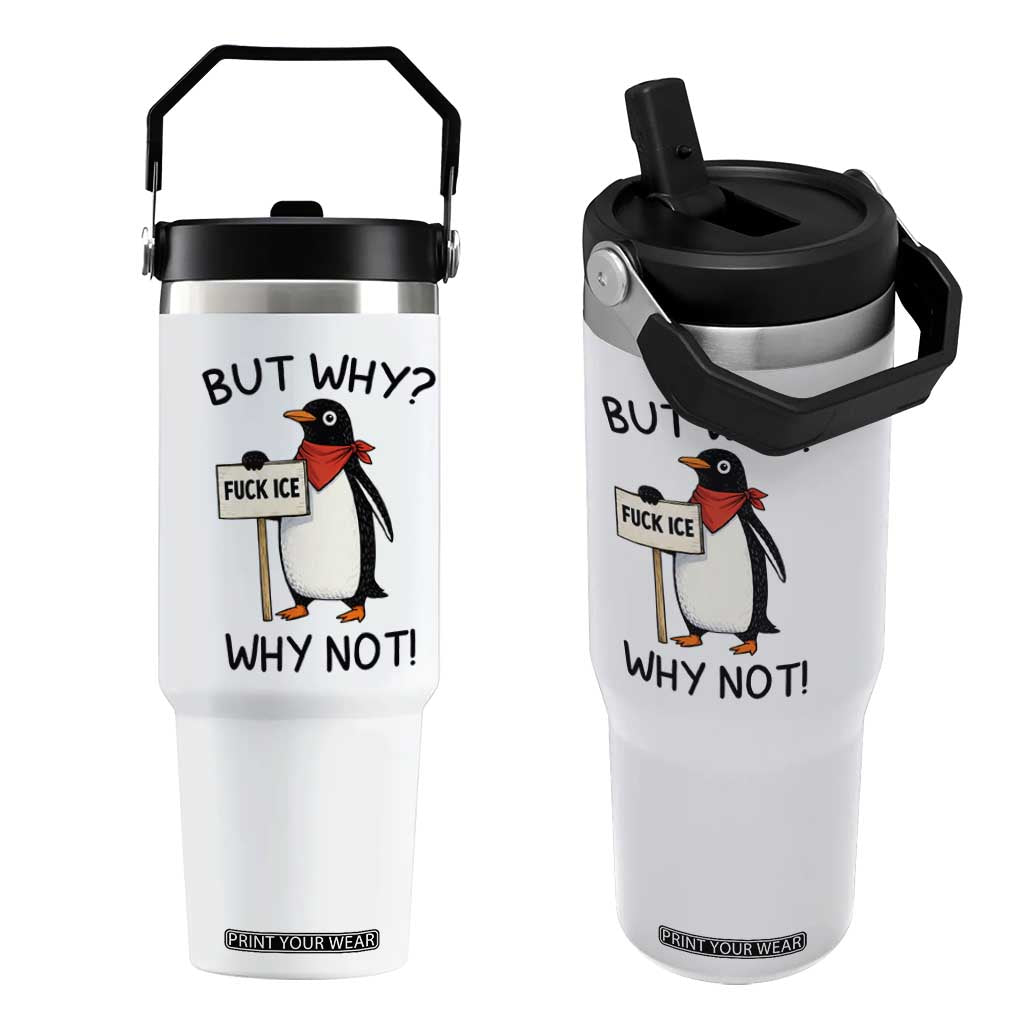Fck ICE Flip Straw Tumbler Nihilist Penguin Anti-Government Meme TS14 One Size: 30 oz White Print Your Wear