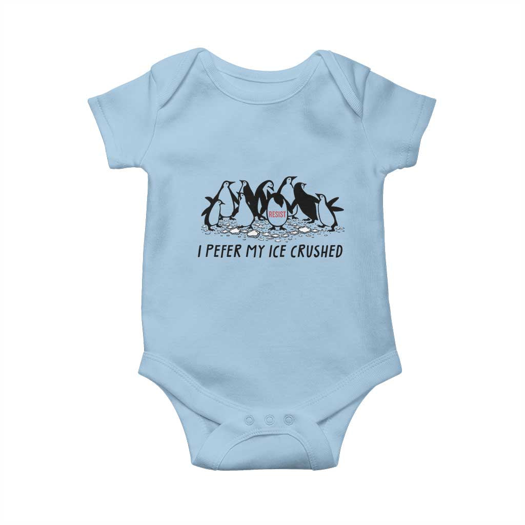 Funny Penguins Resist Protest Baby Onesie I Pefer My Ice Crushed TS14 Light Blue Print Your Wear