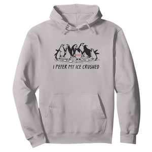 Funny Penguins Resist Protest Hoodie I Pefer My Ice Crushed TS14 Ice Gray Print Your Wear