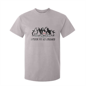 Funny Penguins Resist Protest T Shirt For Kid I Pefer My Ice Crushed TS14 Ice Gray Print Your Wear