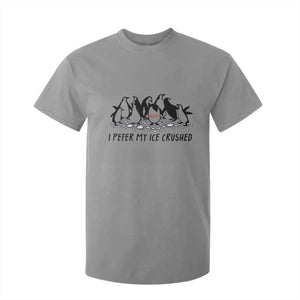 Funny Penguins Resist Protest T Shirt For Kid I Pefer My Ice Crushed TS14 Sport Gray Print Your Wear